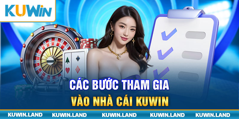 Các bước tham gia vào nhà cái Kuwin