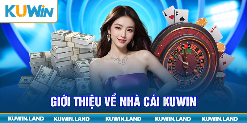 Giới thiệu về nhà cái Kuwin