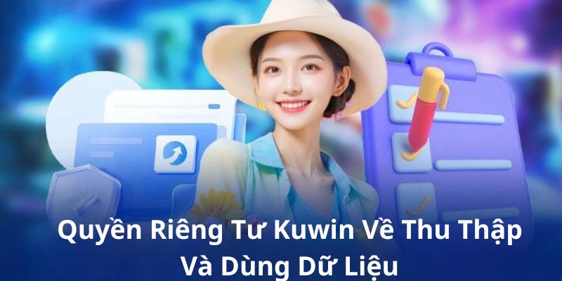 Nội dung về quyền thu thập và sử dụng thông tin 